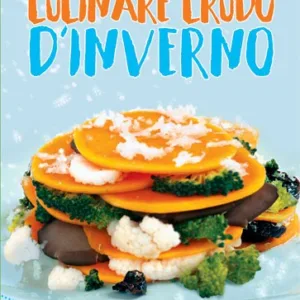 Cucinare crudo d'inverno