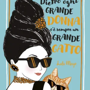 Dietro ogni grande donna c'è sempre un grande gatto