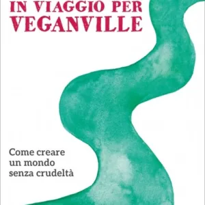 In viaggio per Veganville
