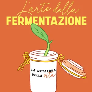 L'arte della fermentazione
