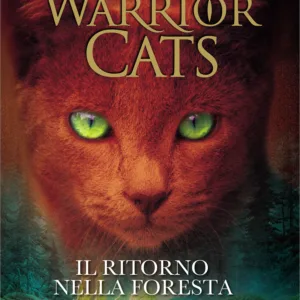 Warrior Cats. Il ritorno nella foresta