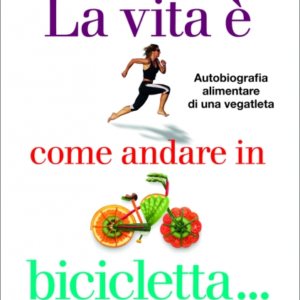 La vita è come andare in bicicletta