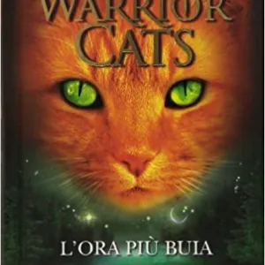 Warrior Cats. L’ora più buia