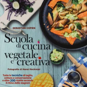 Scuola di cucina vegetale e creativa