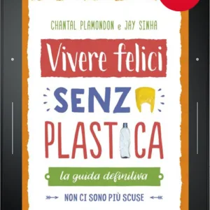 Vivere felici senza plastica (ePub)