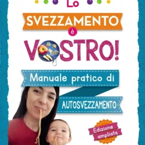 Lo svezzamento è vostro