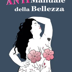 AntiManuale della Bellezza